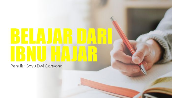 Belajar dari Ibnu Hajar