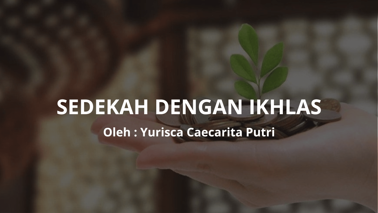 Sedekah Dengan Hati Yang Ikhlas